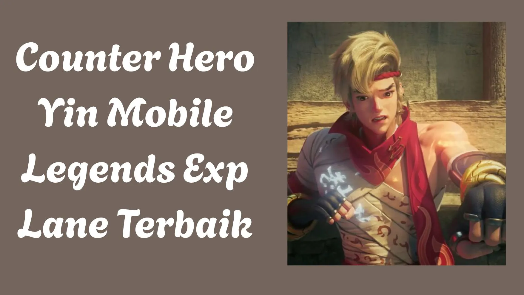 Counter Hero Yin Mobile Legends Exp Lane Terbaik - sman1sungaiberemas.sch.id