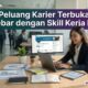 Peluang Karier Terbuka Lebar dengan Skill Kerja Ini
