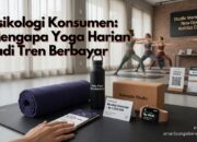 Psikologi Konsumen: Mengapa Yoga Harian Jadi Tren Berbayar