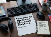 7 Brand Deal Tips Agar Channel Gaming Kamu Dilirik Brand