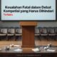 Kesalahan Fatal dalam Debat Kompetisi yang Harus Dihindari