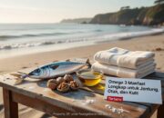 Omega 3 Manfaat Lengkap untuk Jantung, Otak, dan Kulit