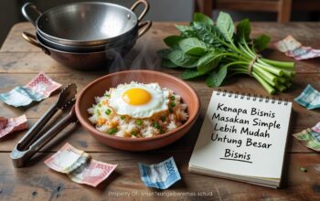 Kenapa Bisnis Masakan Simple Lebih Mudah Untung Besar
